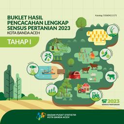 Buklet Hasil Pencacahan Lengkap Sensus Pertanian 2023 - Tahap I Kota Banda Aceh